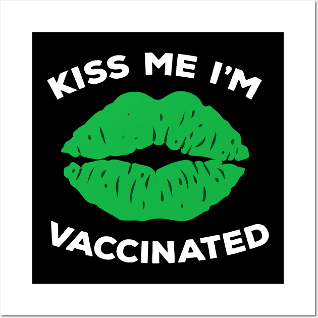 kiss me i'm vaccinated humour Wall Art by SDxDesigns